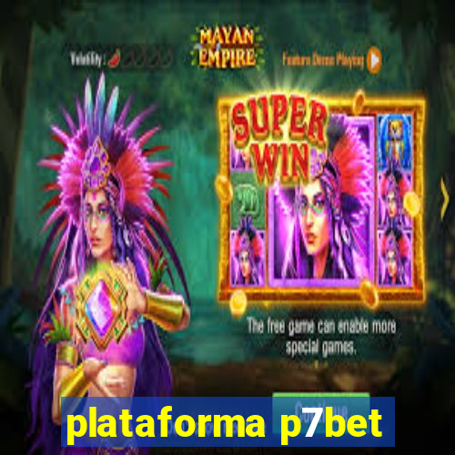 plataforma p7bet